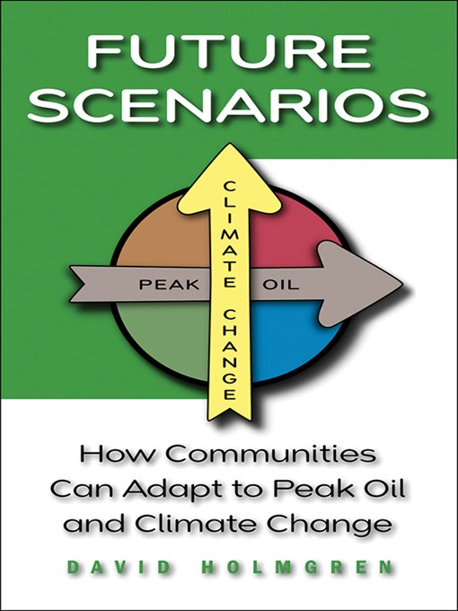 Title details for Future Scenarios by David Holmgren - Available